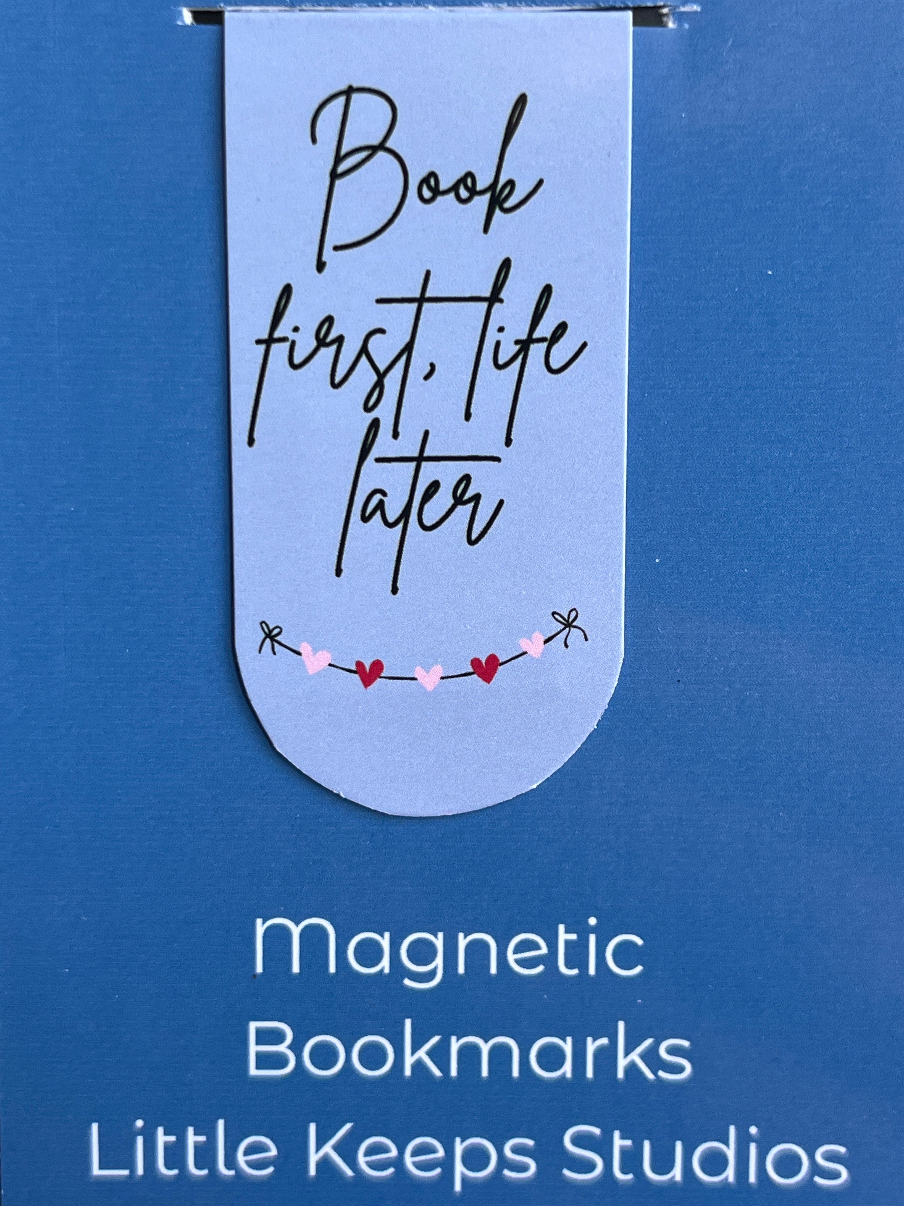 Magnetic Bookmark - Book first, life later
