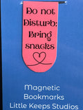 Magnetic Bookmark - Do not disturb: Bring snacks