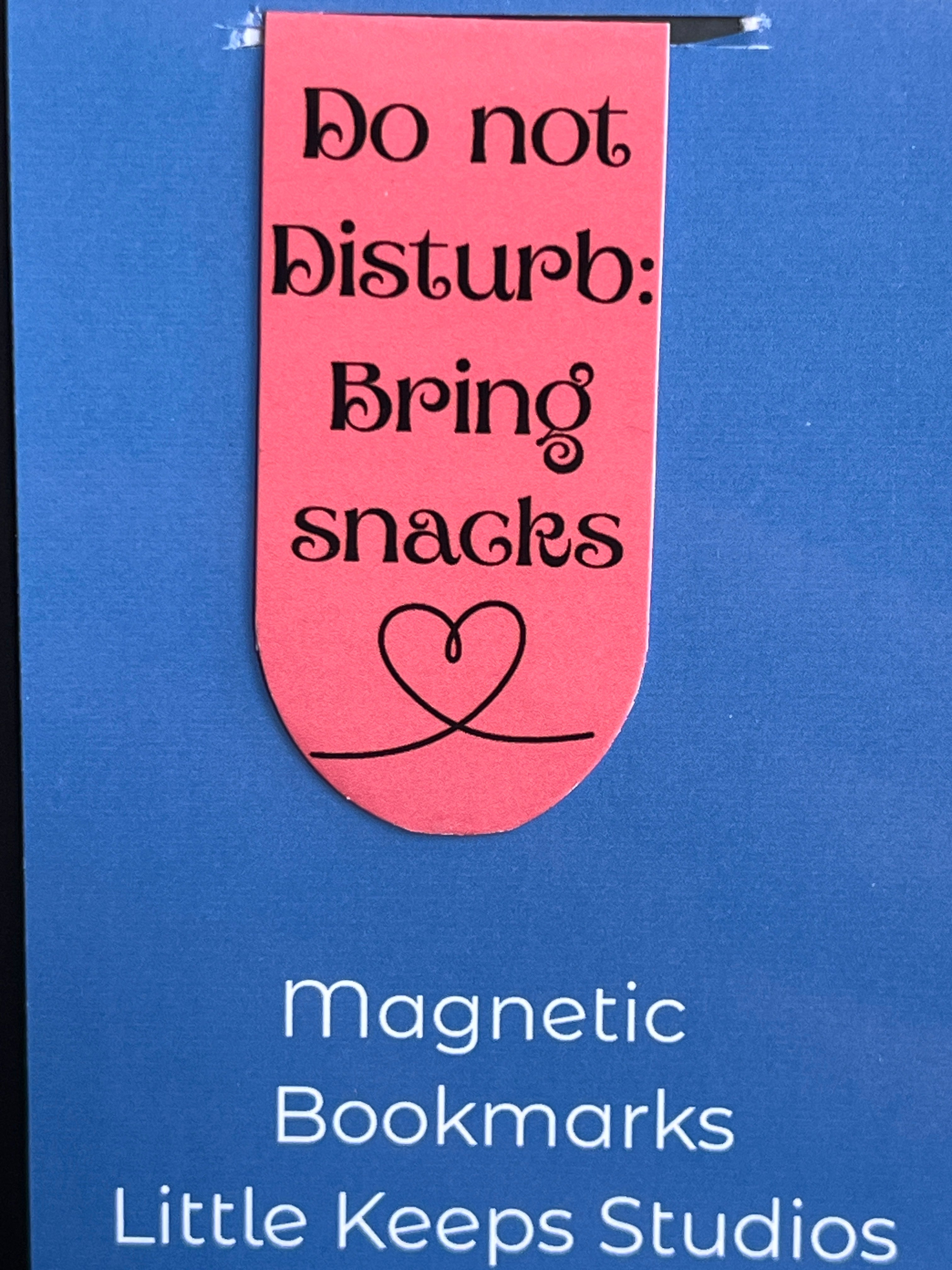 Magnetic Bookmark - Do not disturb: Bring snacks