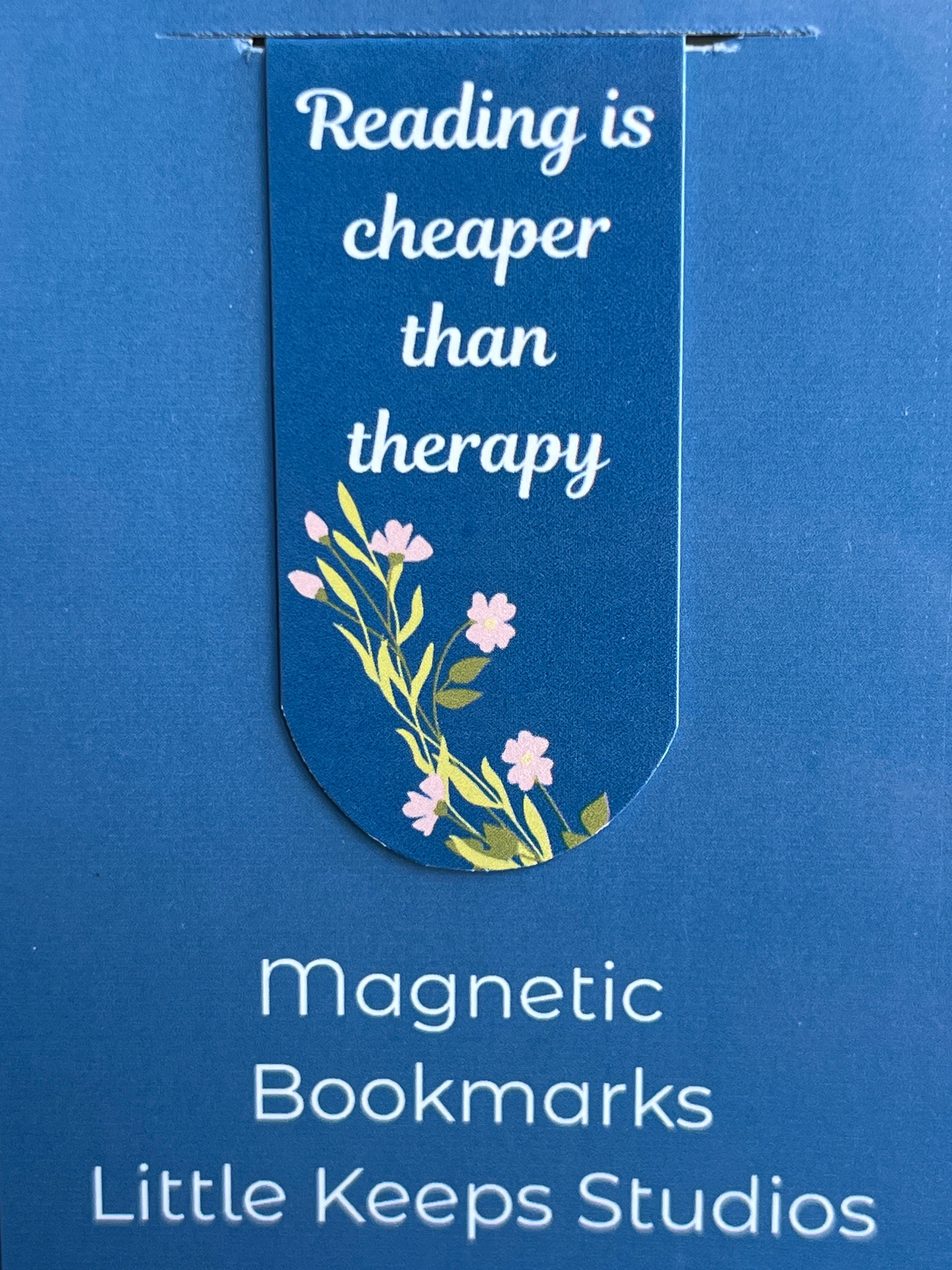 Magnetic Bookmark - Reading is cheaper than therapy
