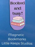 Magnetic Bookmark - Booked and busy!