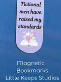 Magnetic Bookmark - Fictional men have raised my standards
