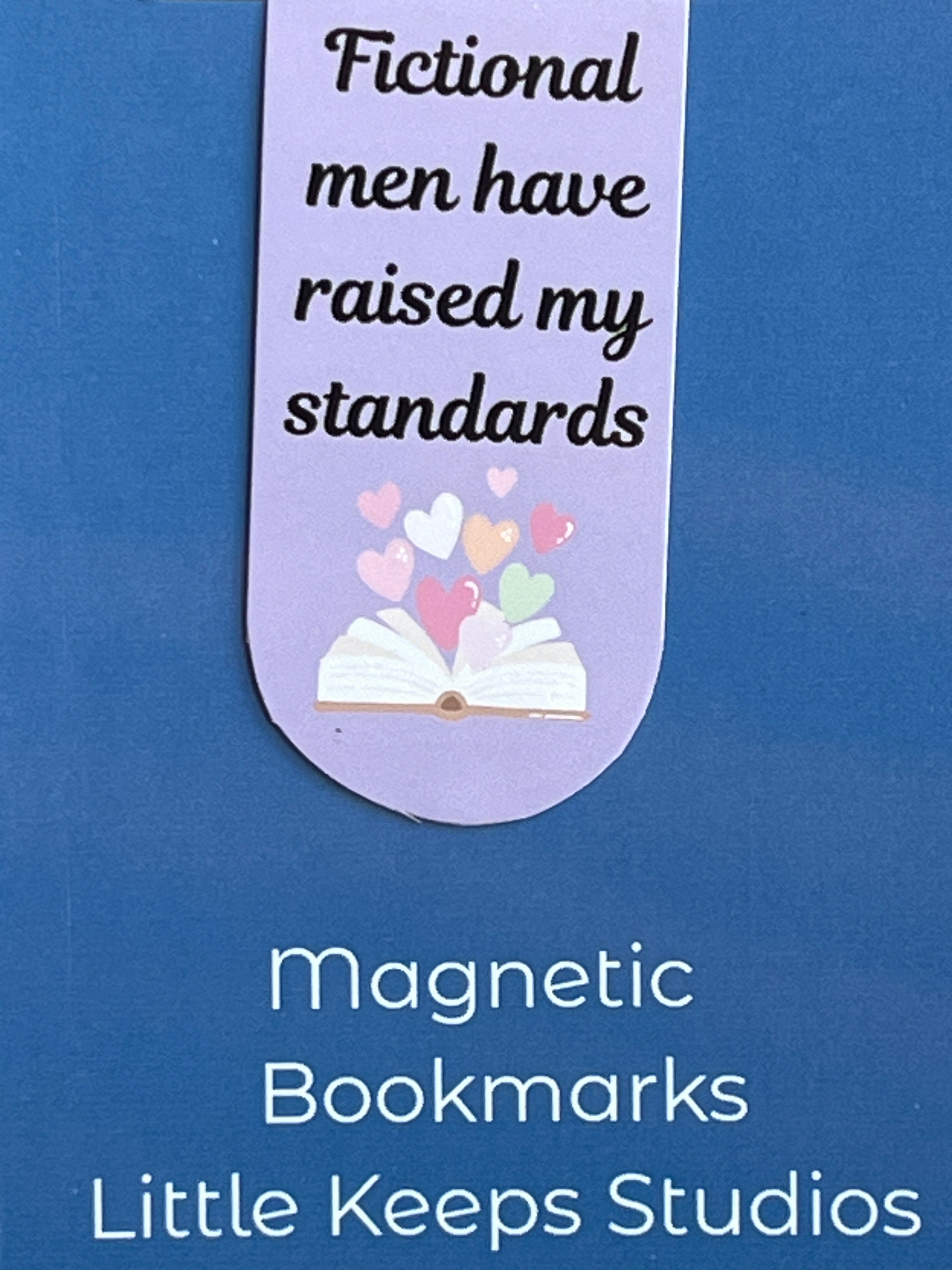 Magnetic Bookmark - Fictional men have raised my standards