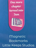 Magnetic Bookmark - One more chapter turned into 3am